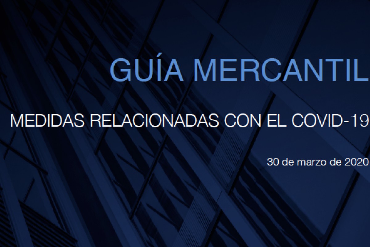 Guía básica sobre medidas mercantiles relacionadas con el COVID-19