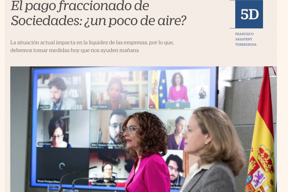 Francisco Arasteny en Cinco Días: "El pago fraccionado de Sociedades. ¿Un poco de aire?"